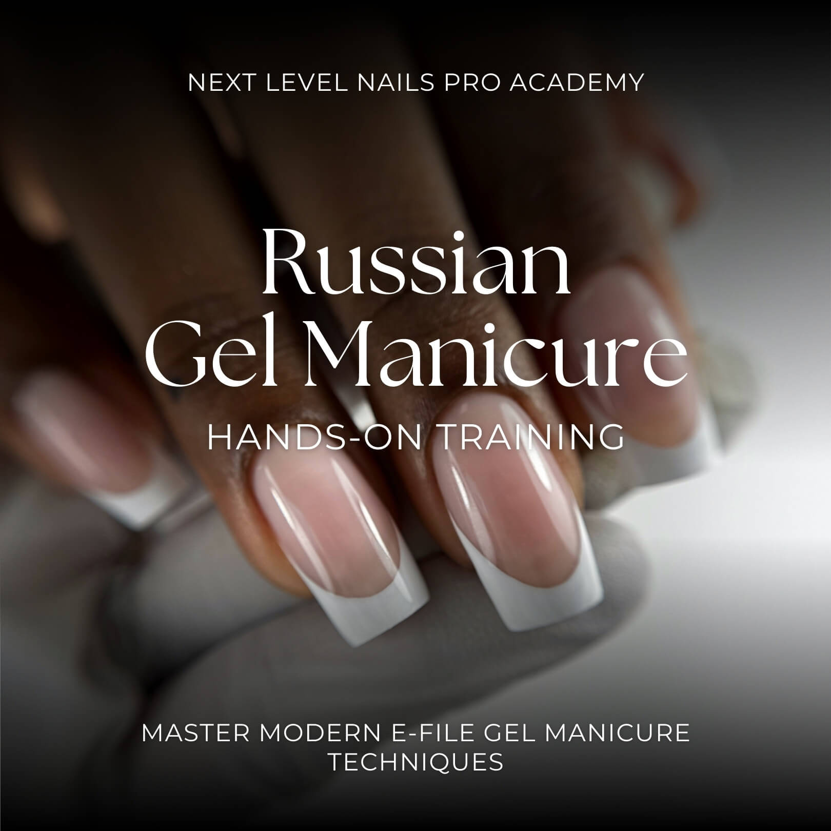Detailed image of a Russian gel manicure with clean cuticle work and crisp nail structure, representing the hands-on e-file manicure training at Next Level Nails PRO Academy.