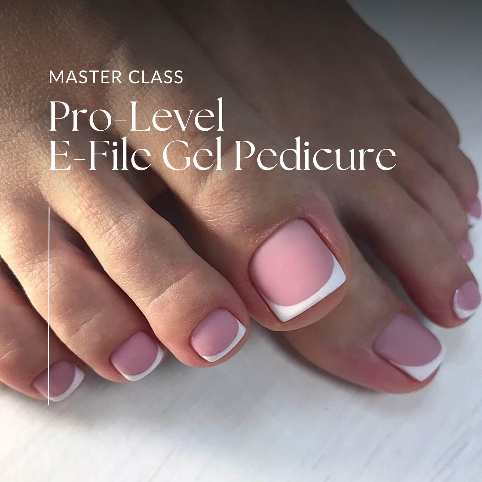 PRO-Level E-File Gel Pedicure: In-Person Expert Training - PRO-Level Academy