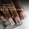 PRO-Level E-File Gel Manicure: In-Person Expert Training - PRO-Level Academy
